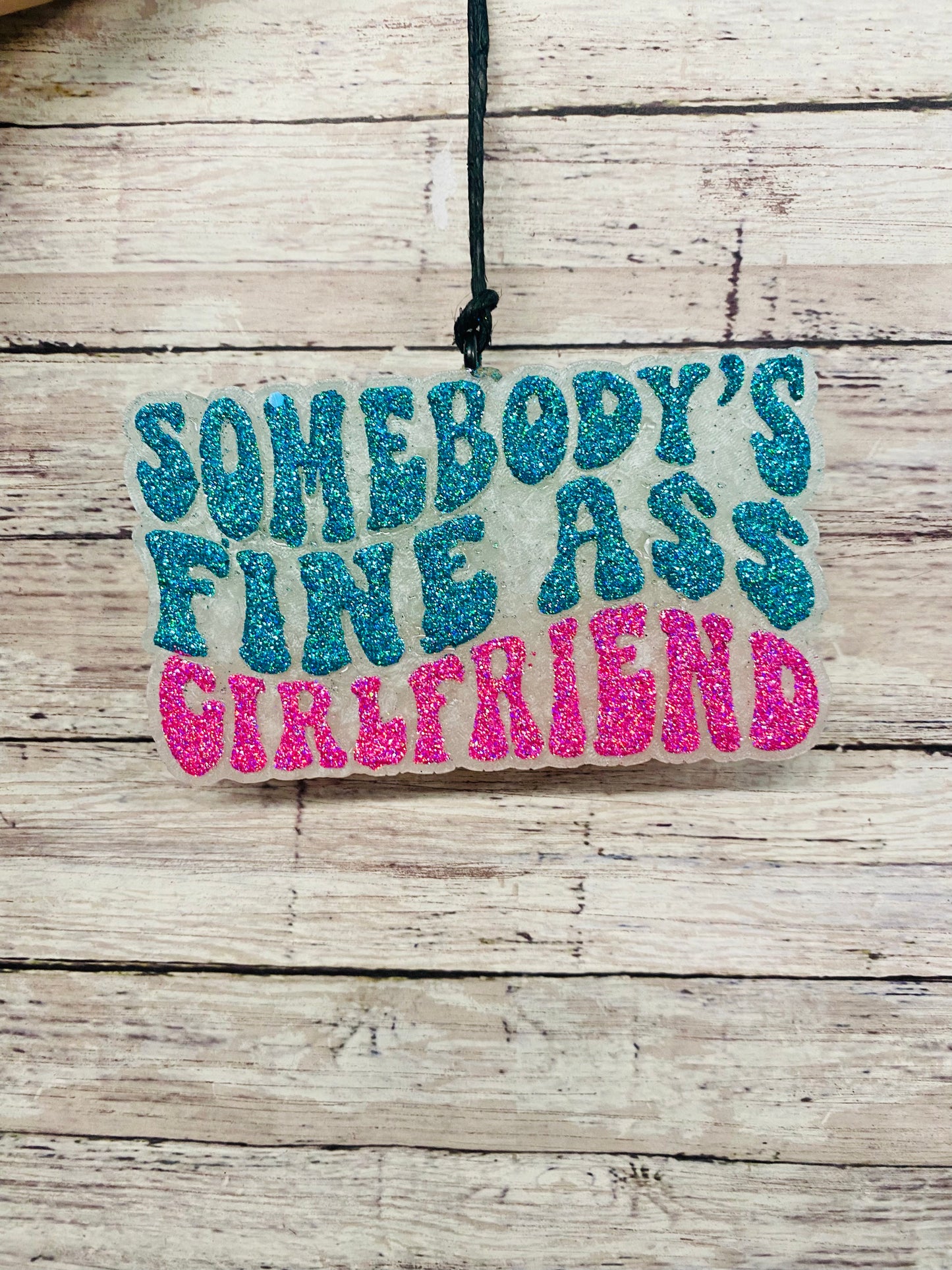 Somebody's Fine Ass Girlfriend