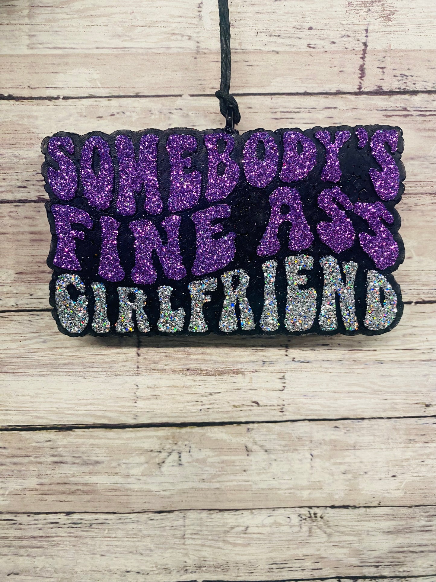 Somebody's Fine Ass Girlfriend