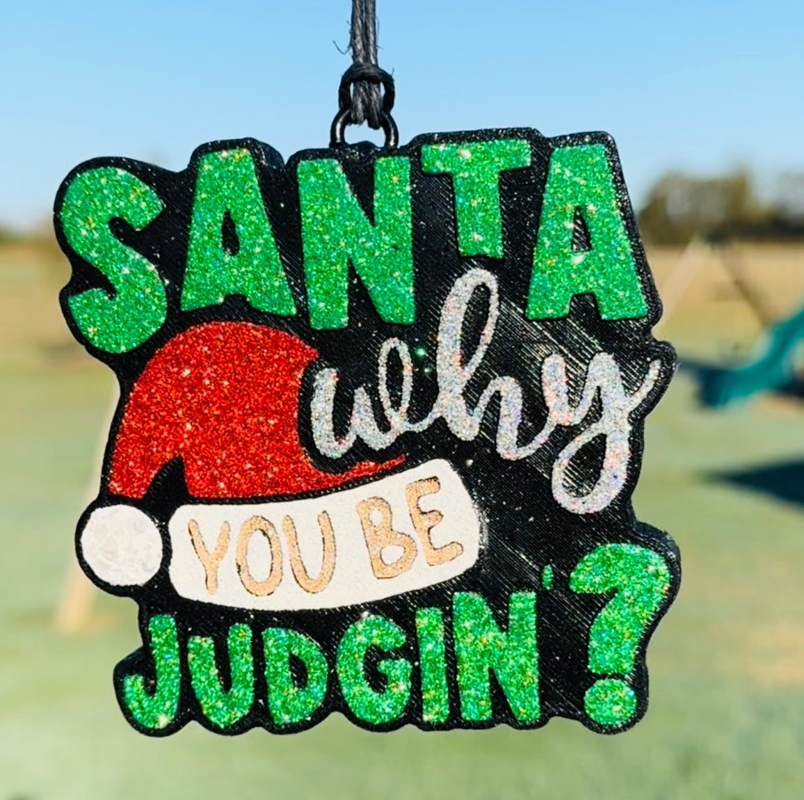 Santa Why you be Judging?