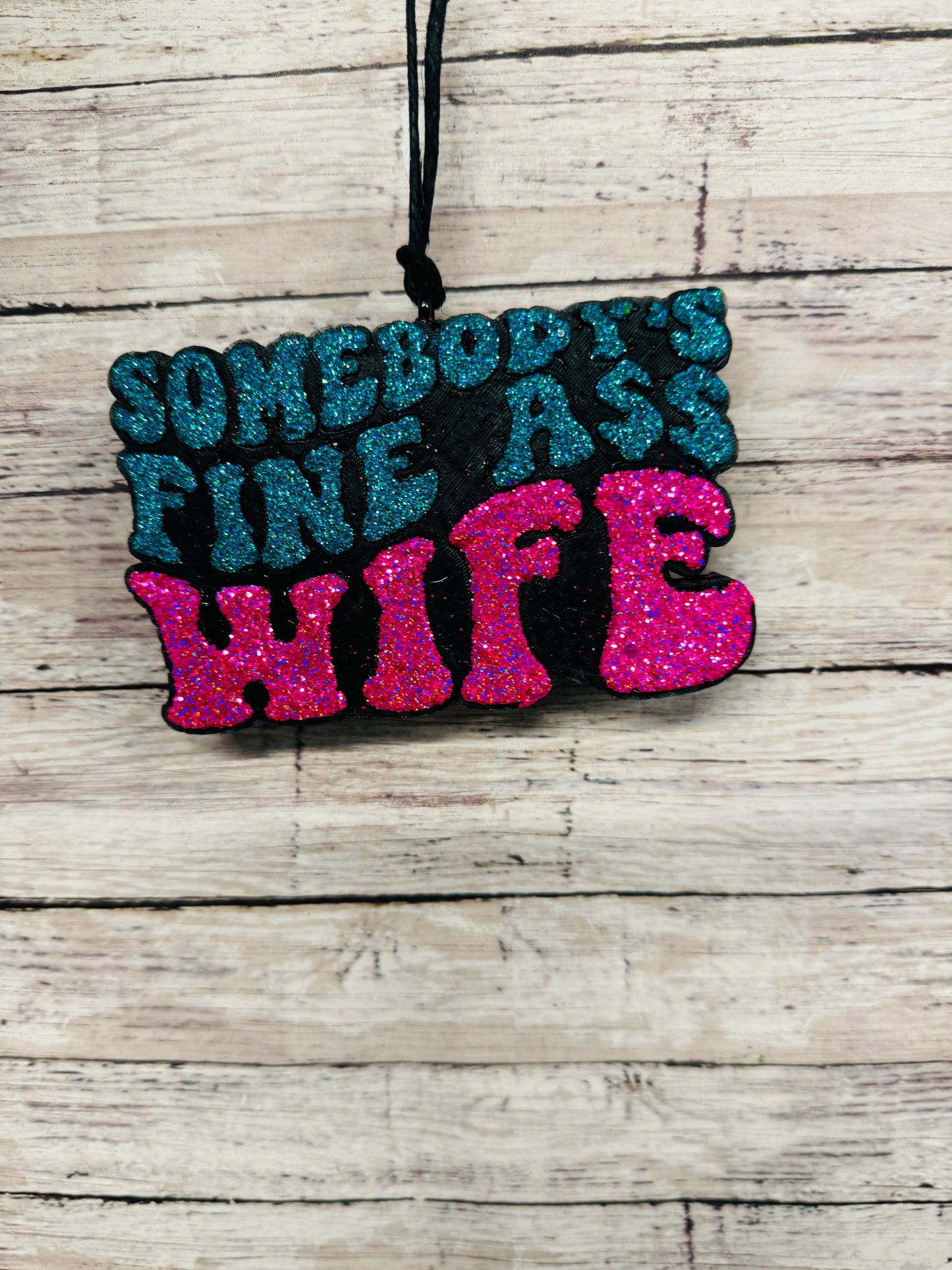 Somebody's Fine Ass Wife
