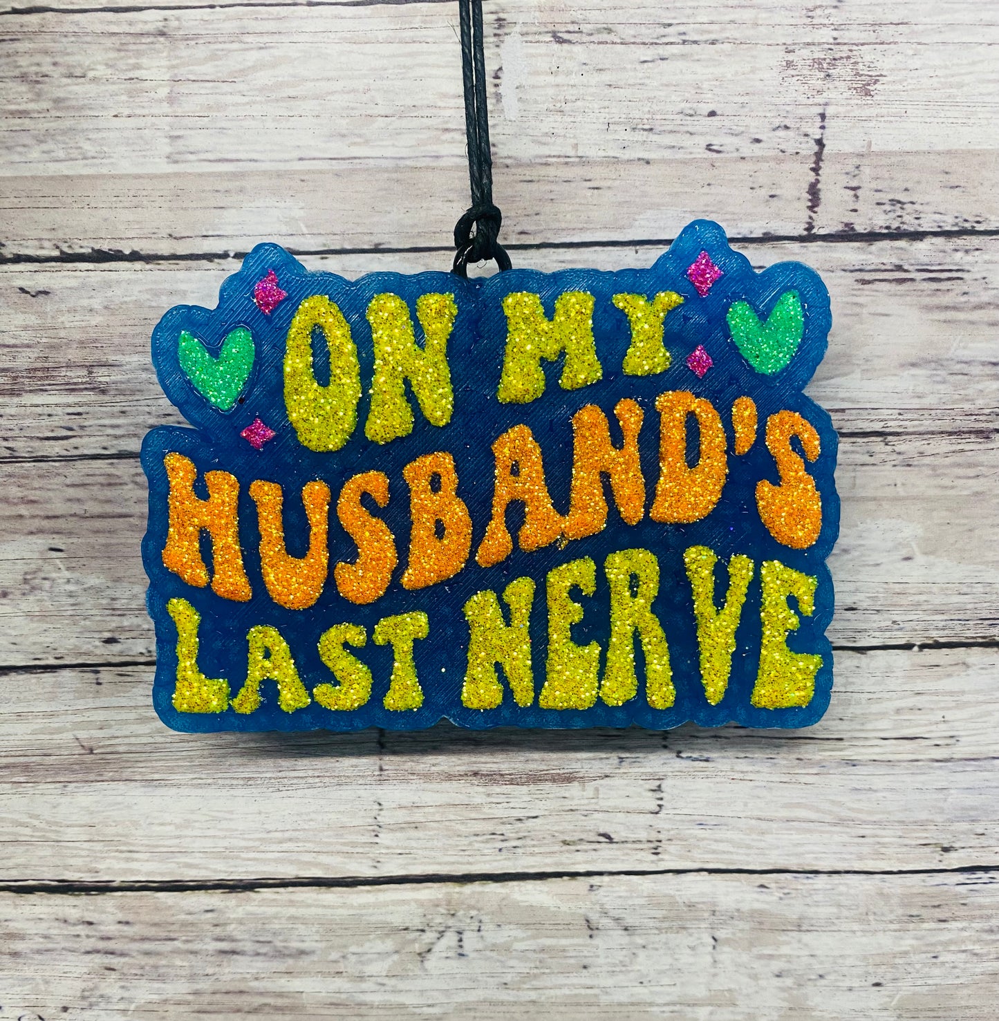 On My Husband's Last Nerve