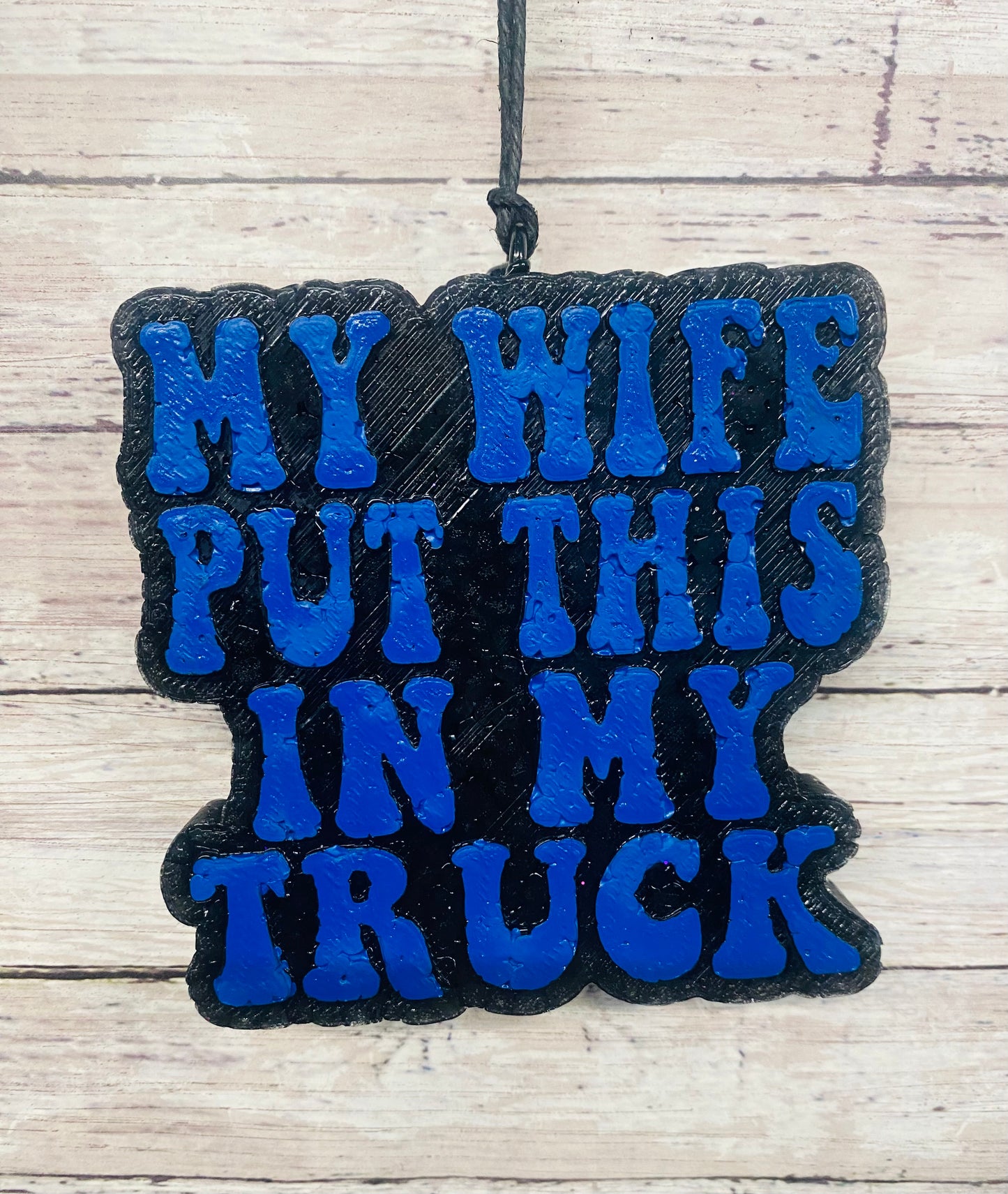 My Wife Put This in My Truck