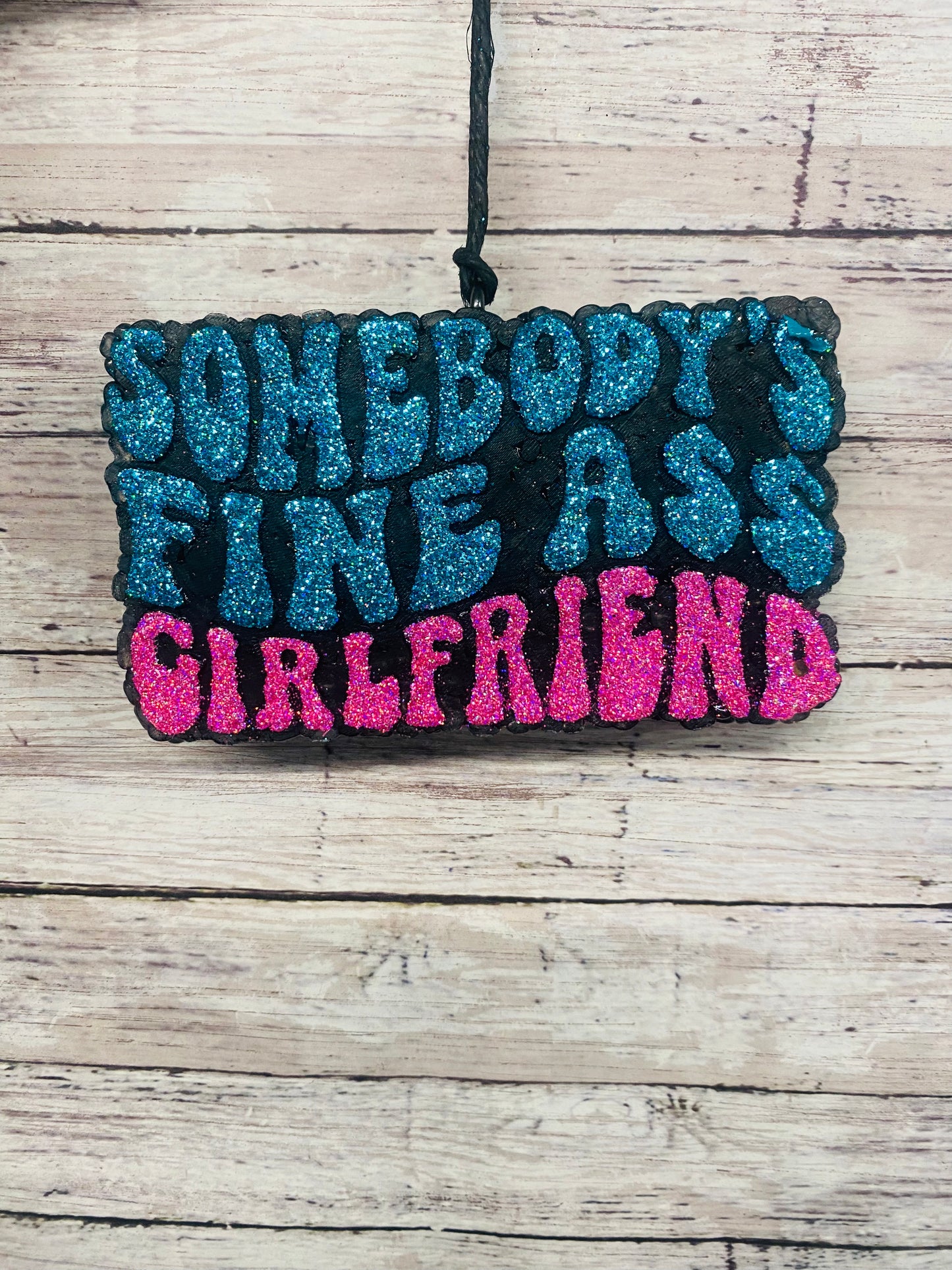 Somebody's Fine Ass Girlfriend