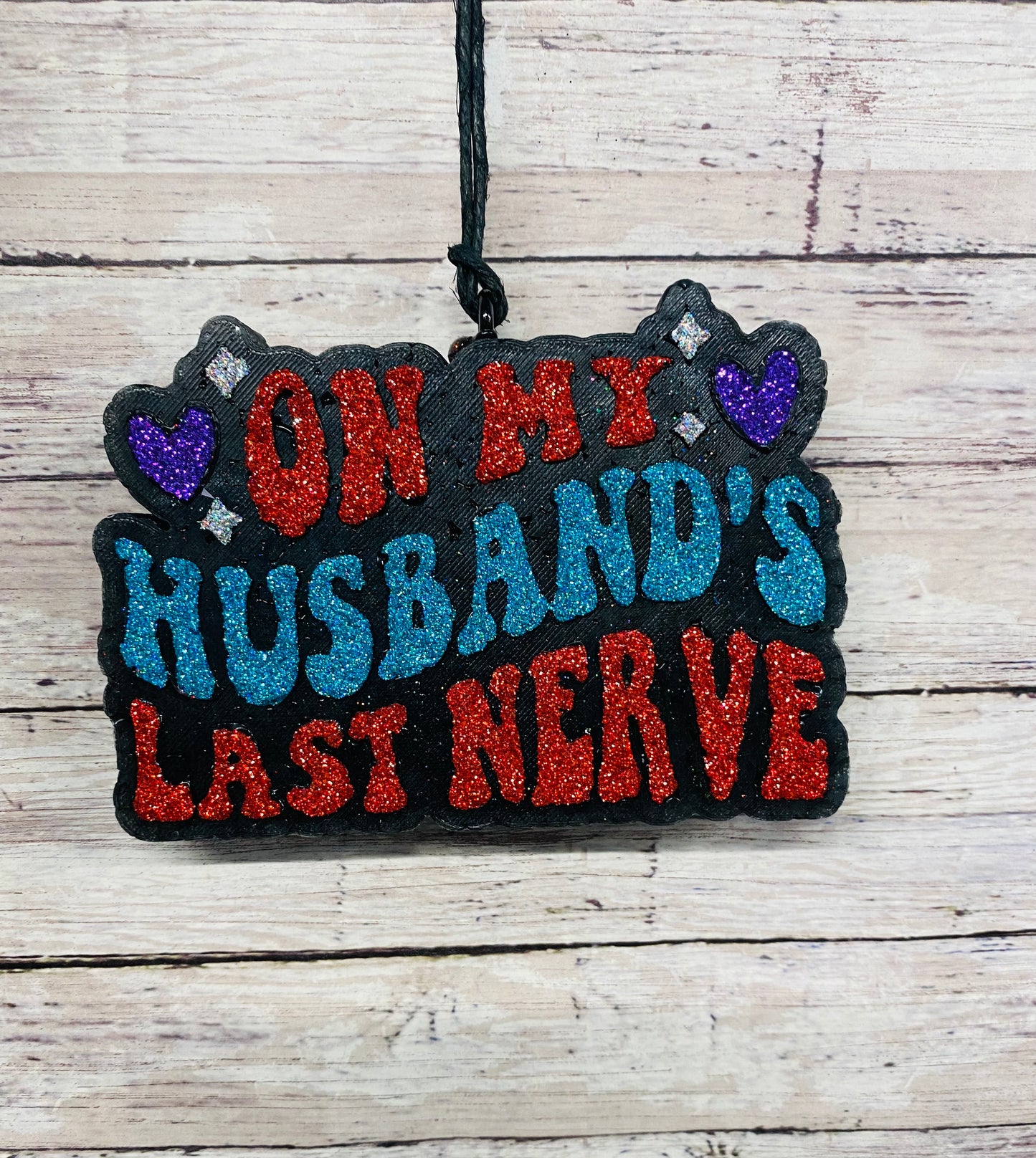 On My Husband's Last Nerve