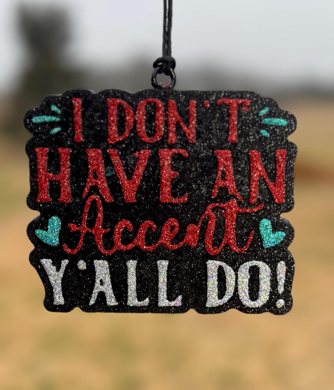 I Don't Have an Accent...Y'all Do