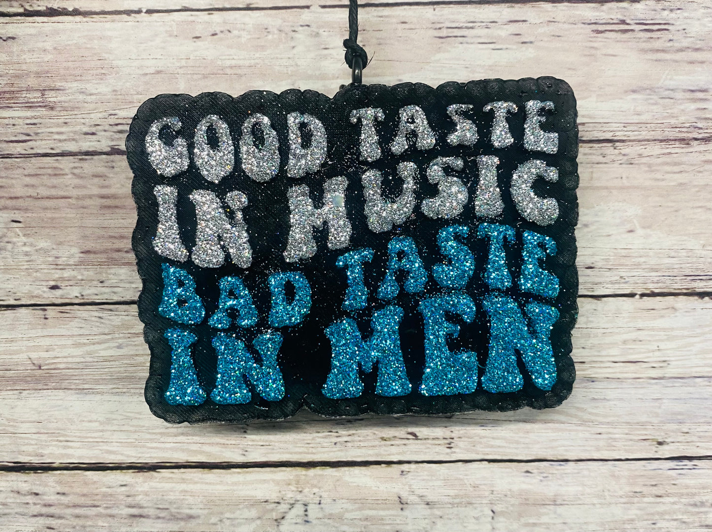 Good Taste in Music, Bad Taste in Men