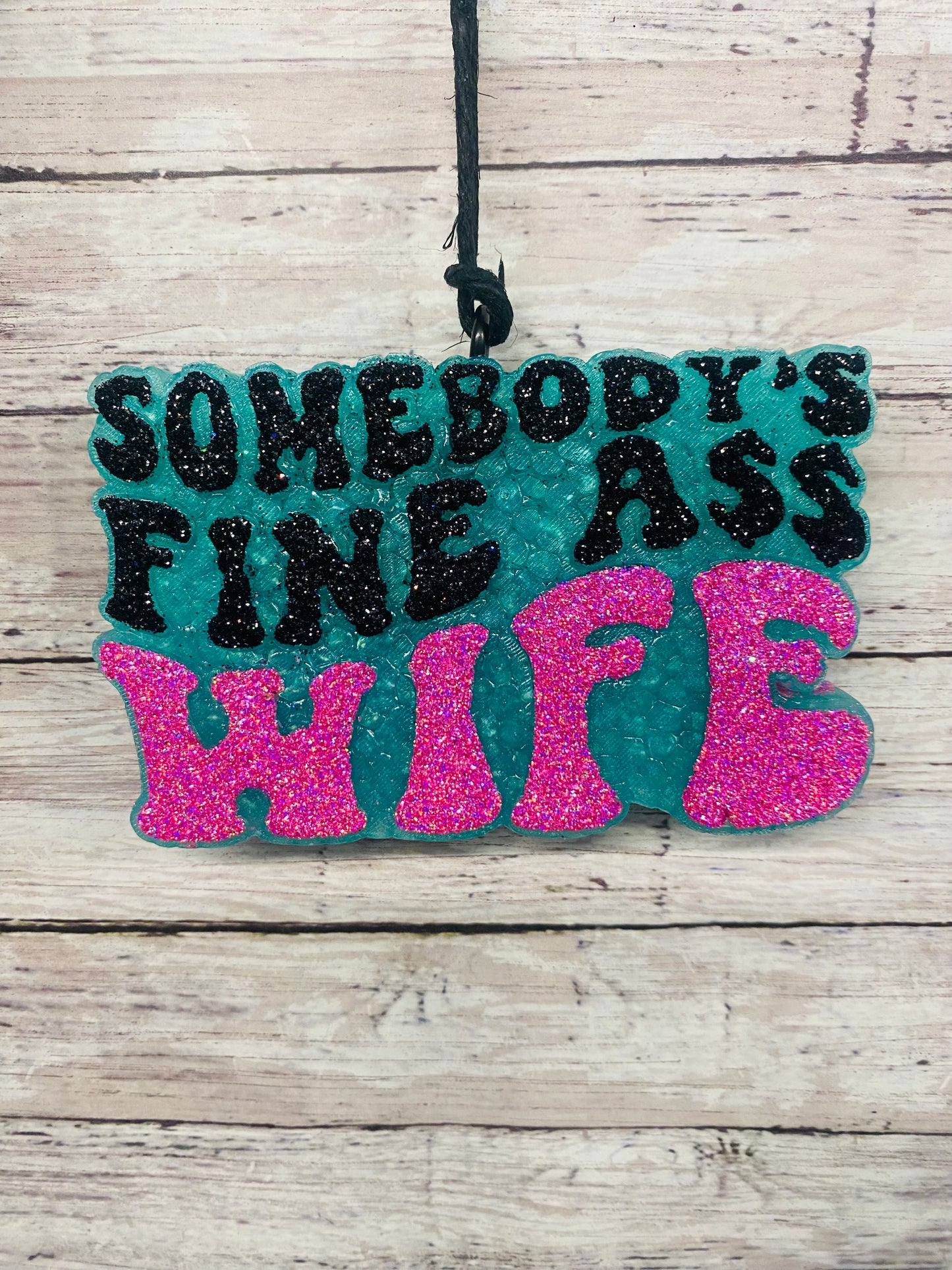 Somebody's Fine Ass Wife