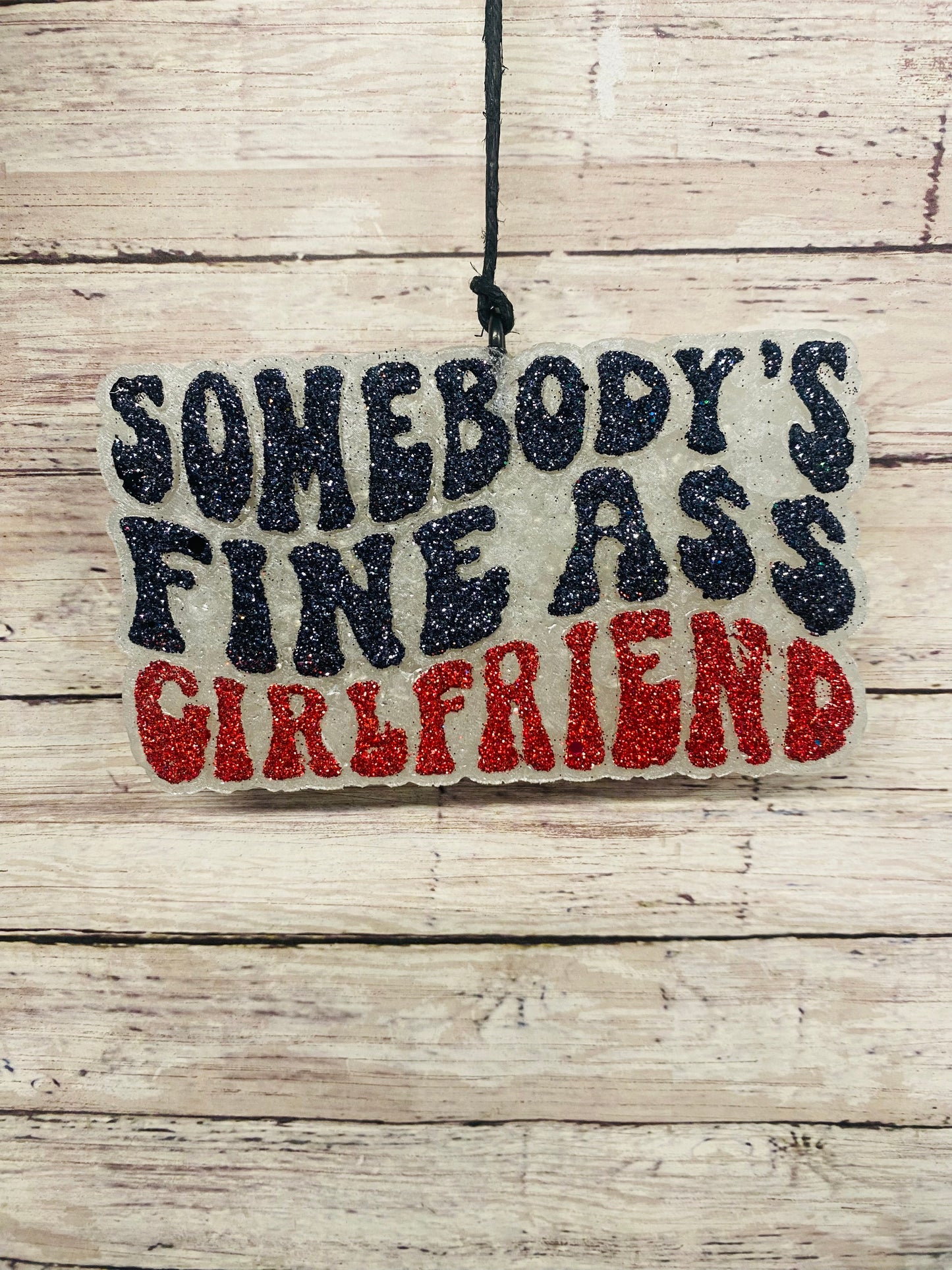 Somebody's Fine Ass Girlfriend