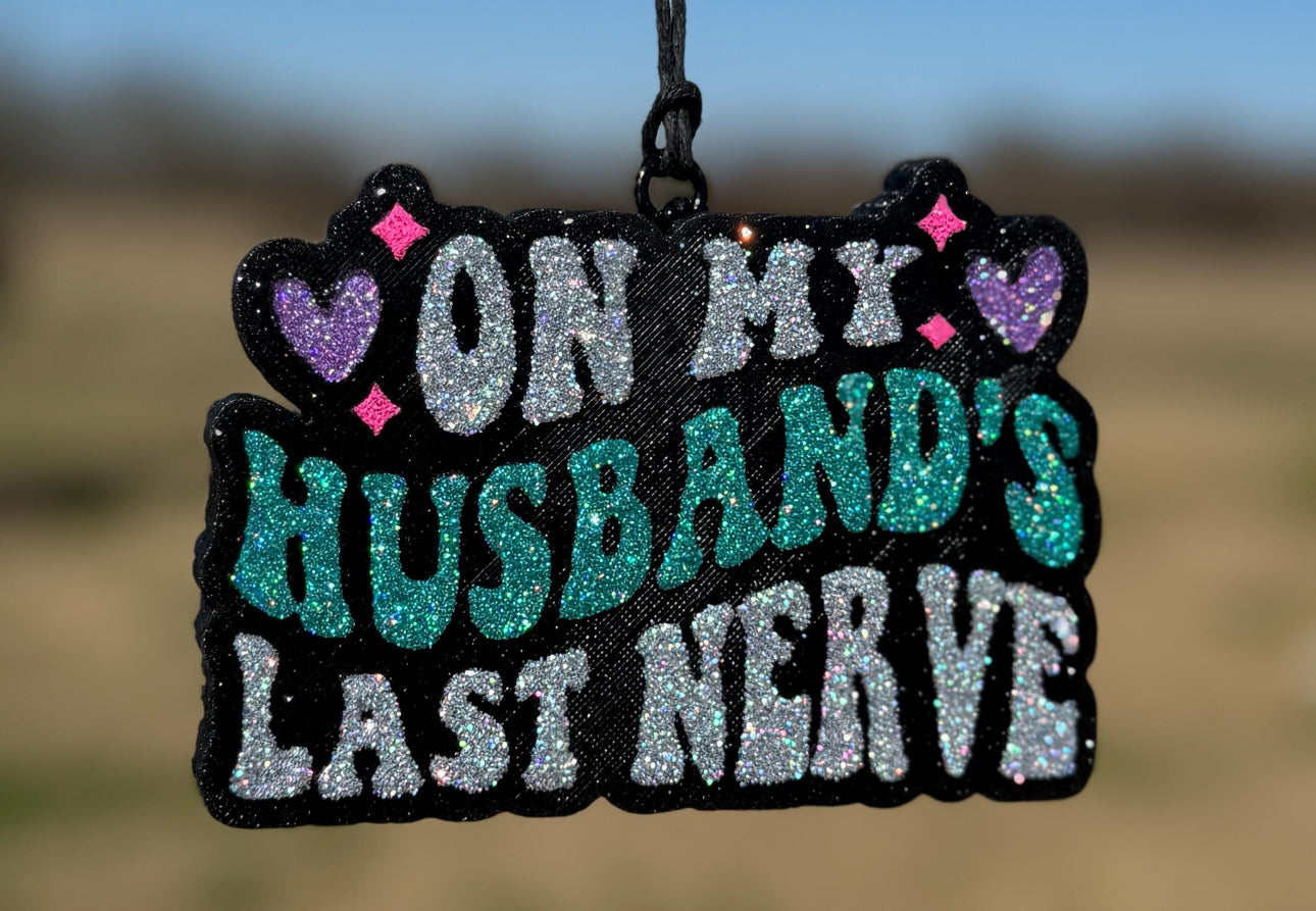 On My Husband's Last Nerve