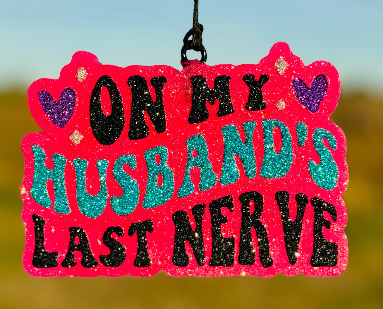 On My Husband's Last Nerve