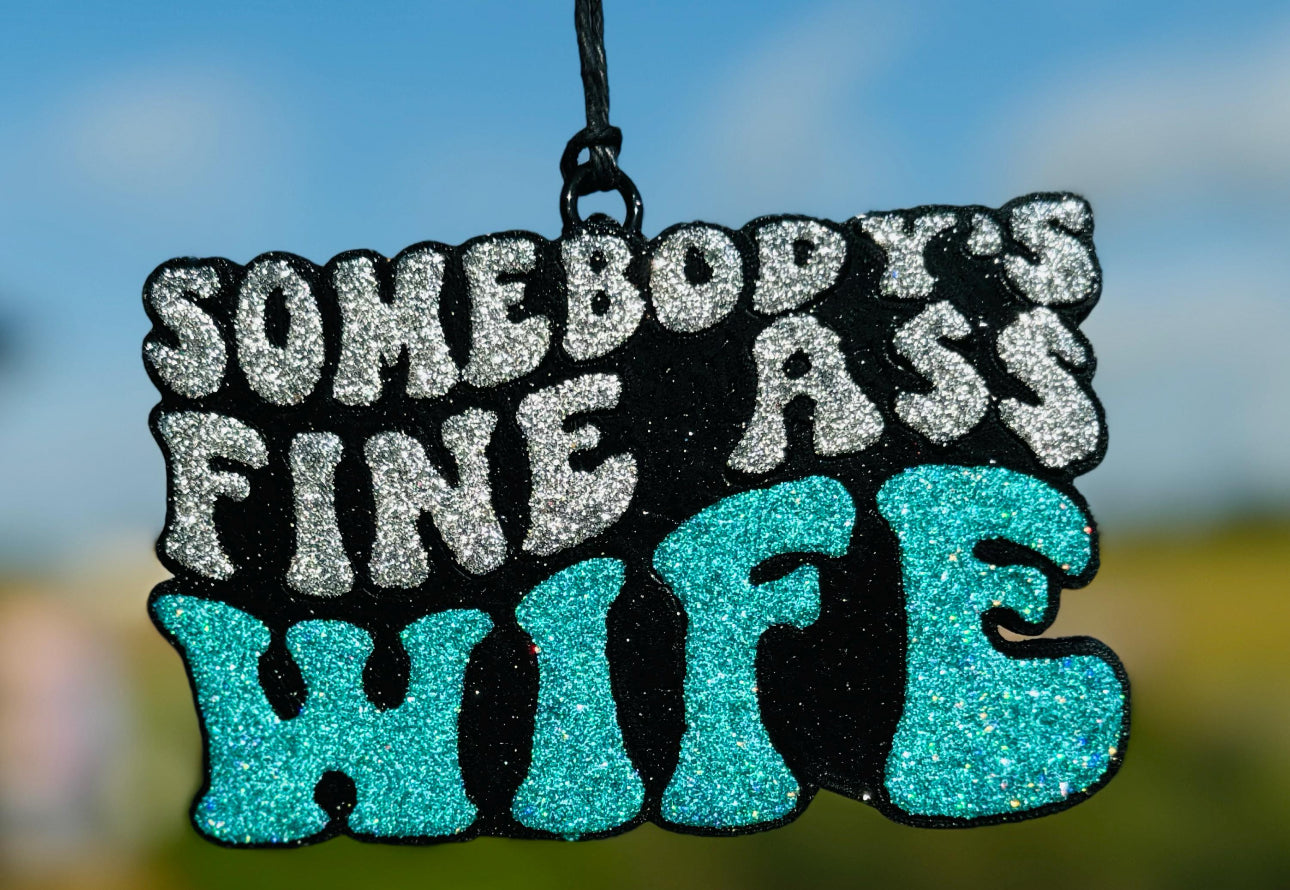Somebody's Fine Ass Wife