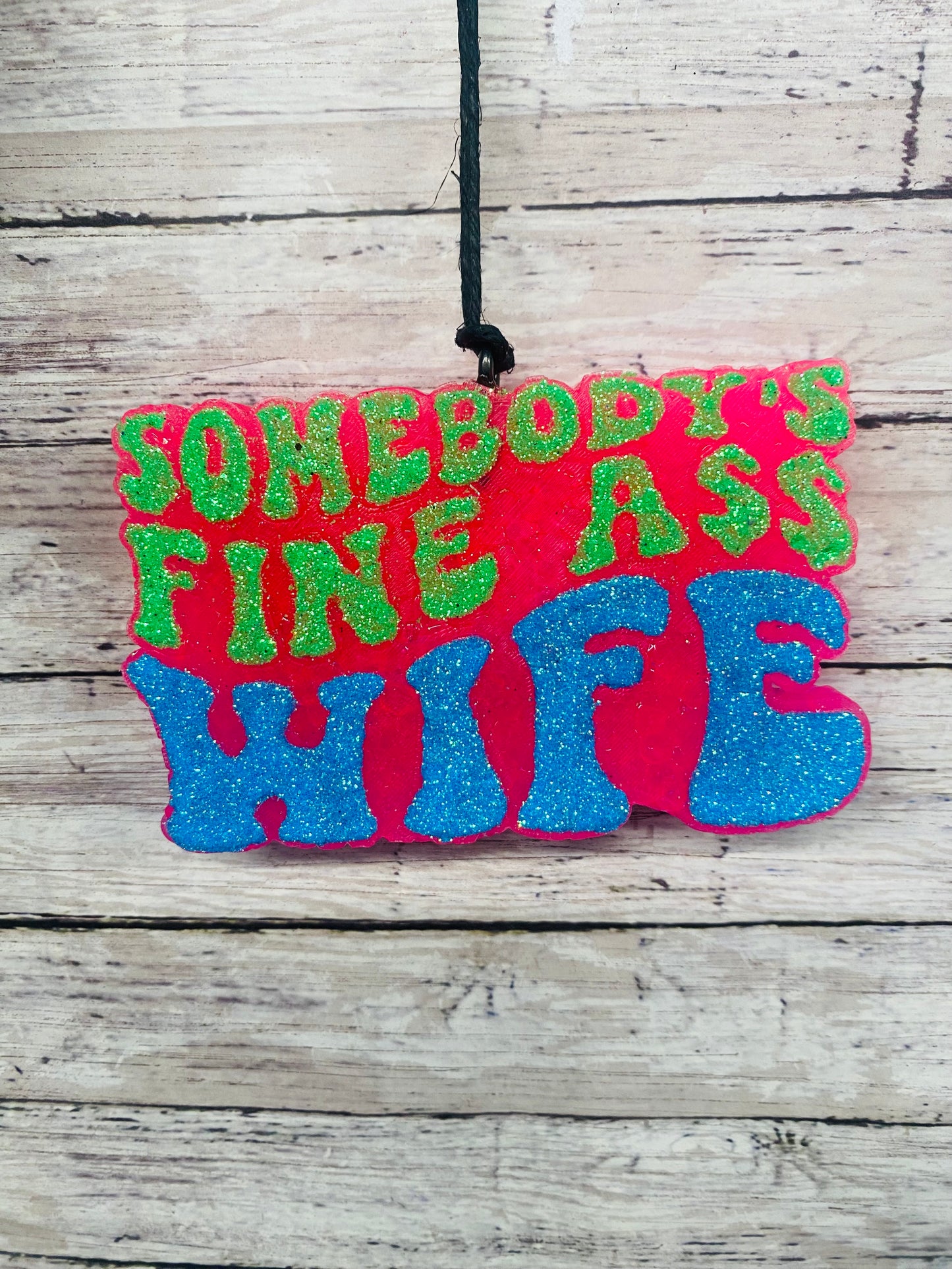 Somebody's Fine Ass Wife