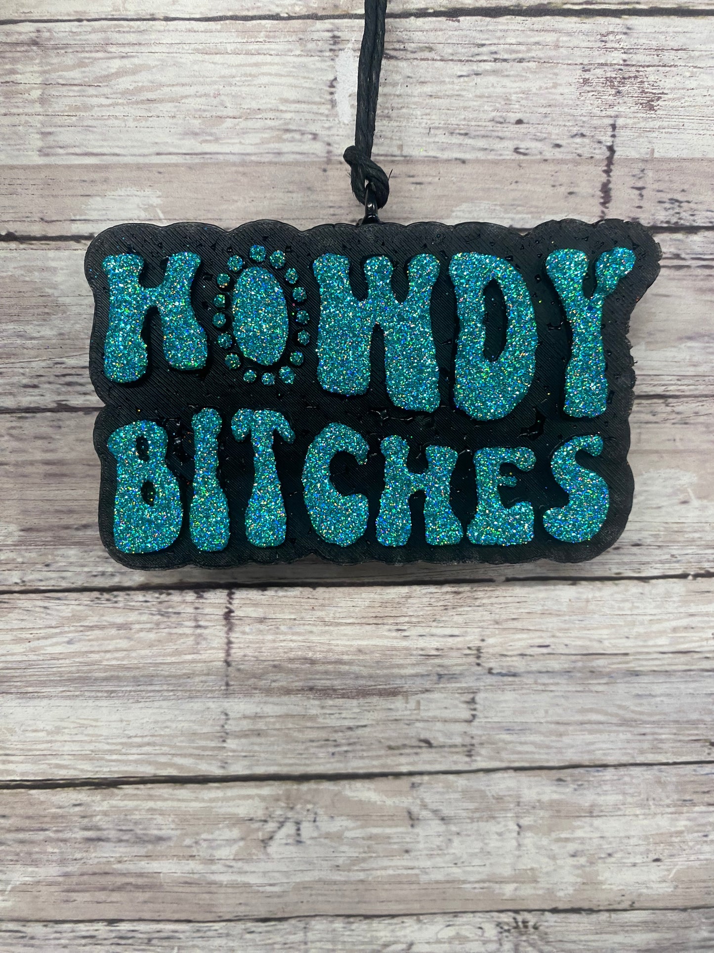 Howdy B*tches