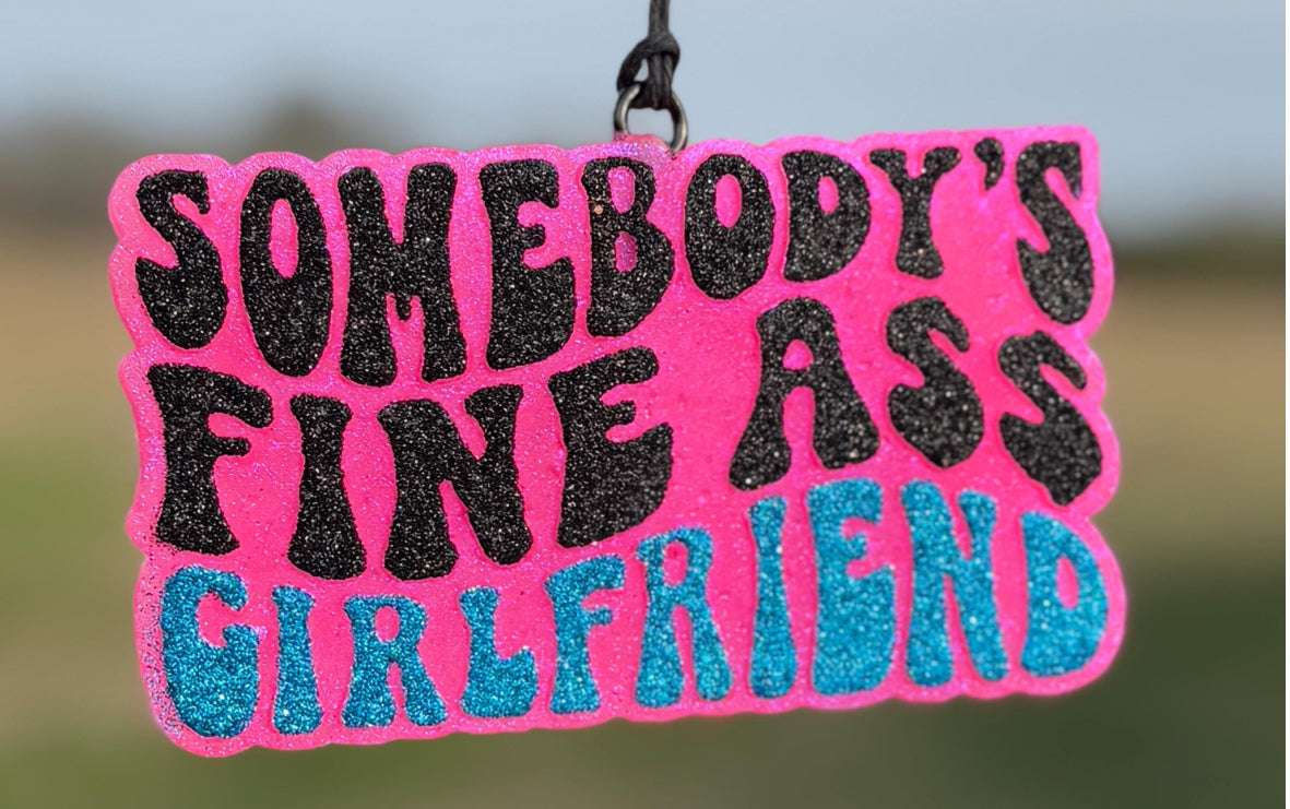 Somebody's Fine Ass Girlfriend