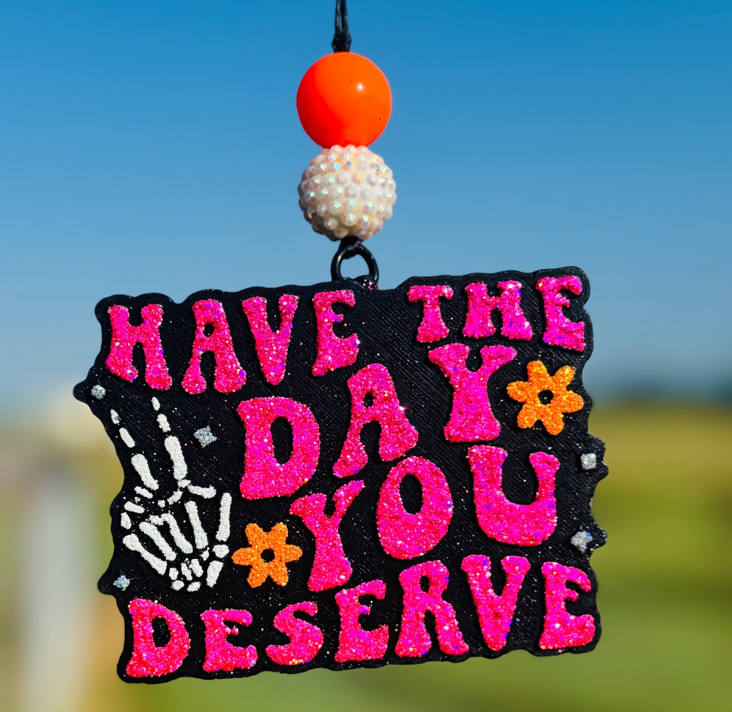 Have the Day You Deserve