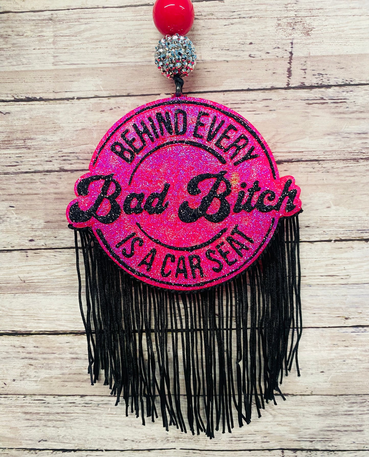 Behind Every Bad B*tch is a Carseat