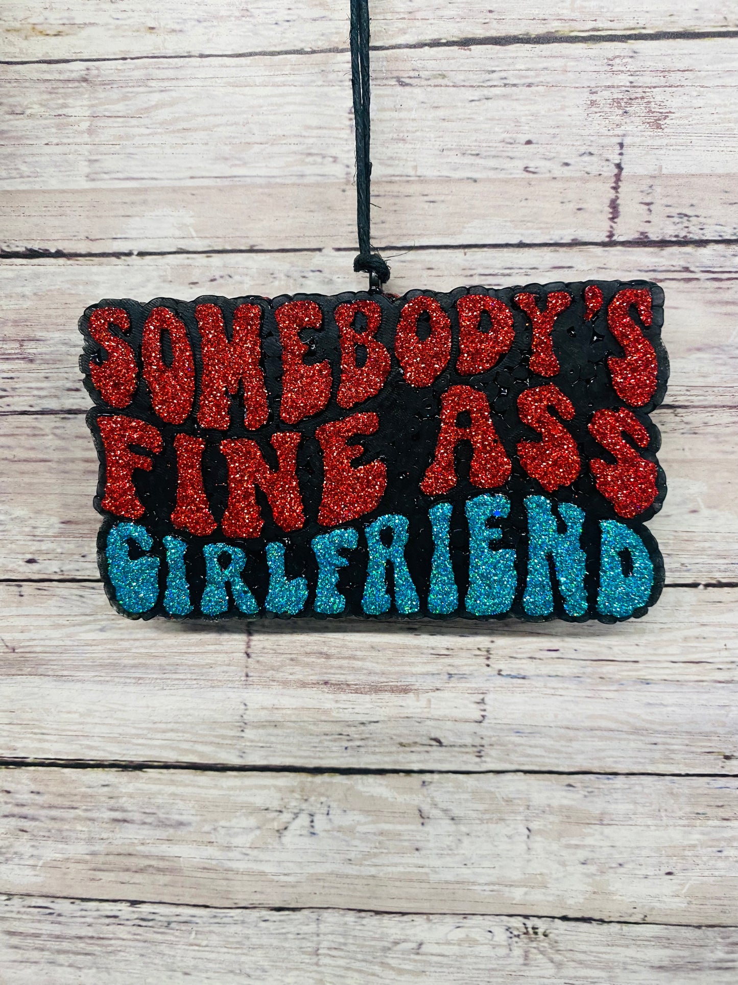 Somebody's Fine Ass Girlfriend