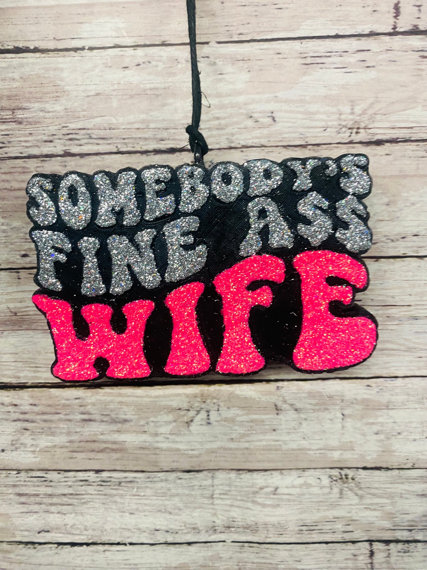 Somebody's Fine Ass Wife