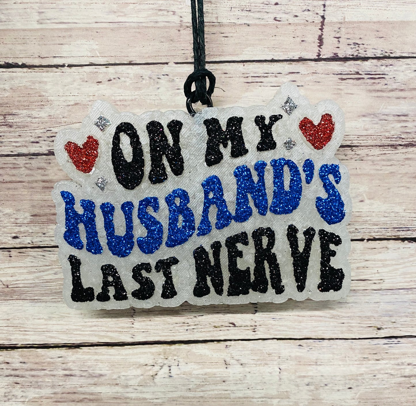 On My Husband's Last Nerve
