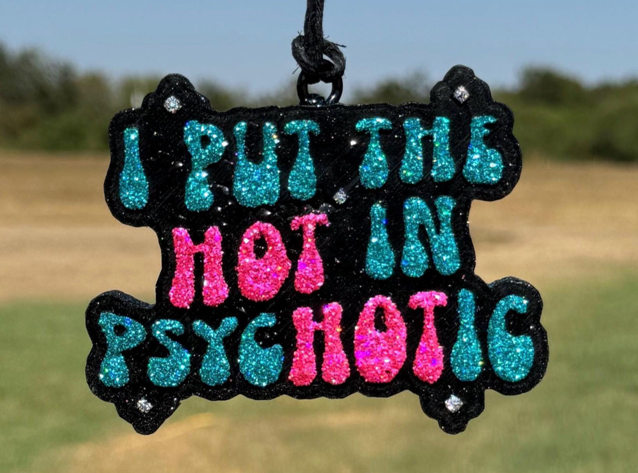 I Put the HOT in Psychotic