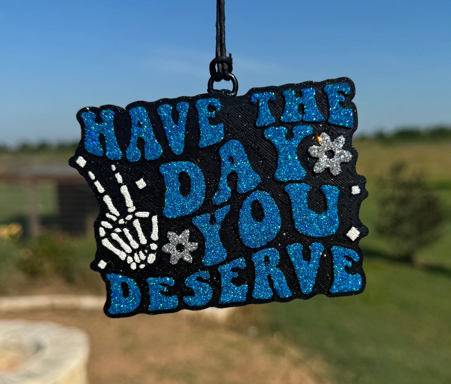 Have the Day You Deserve