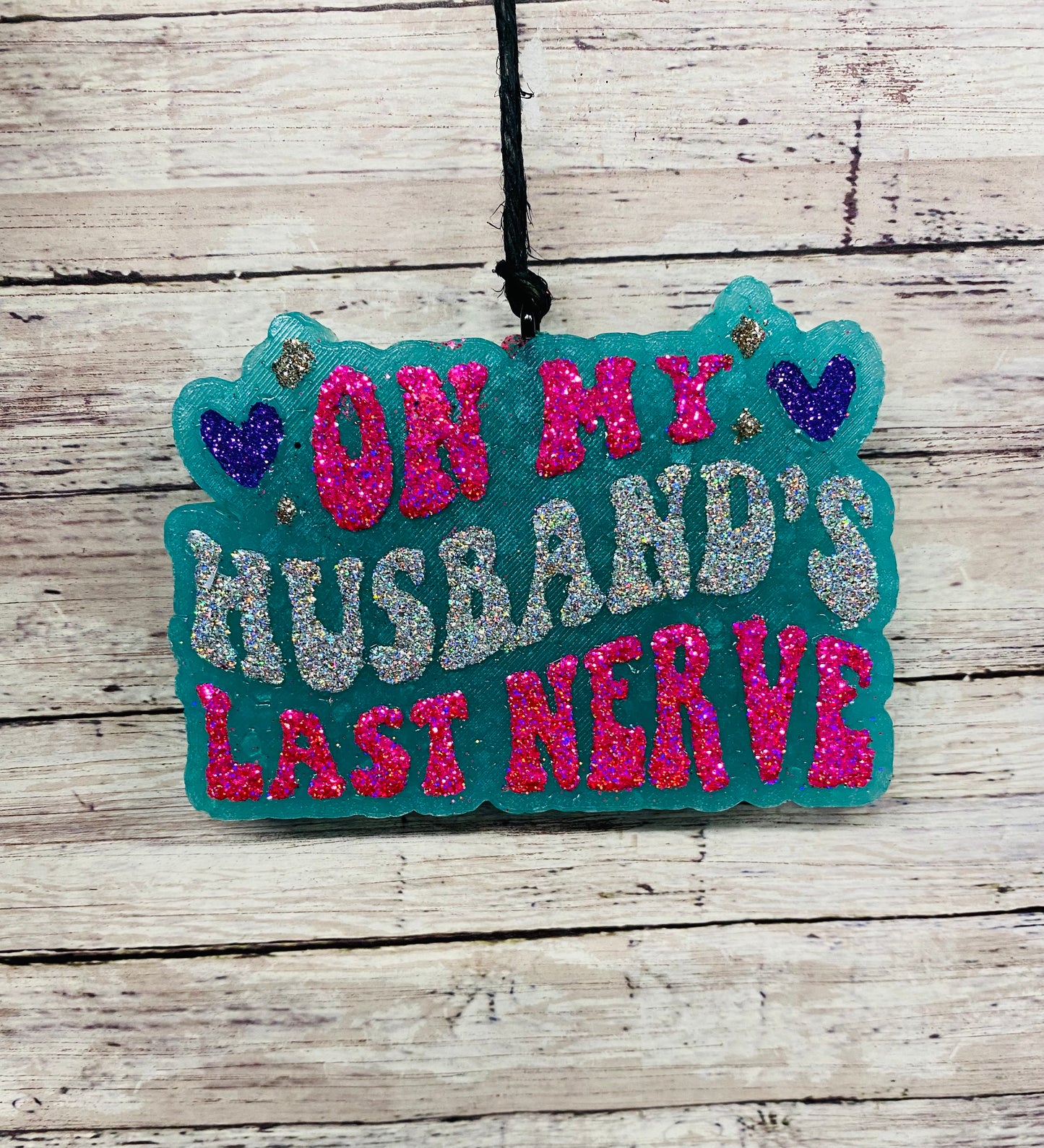 On My Husband's Last Nerve
