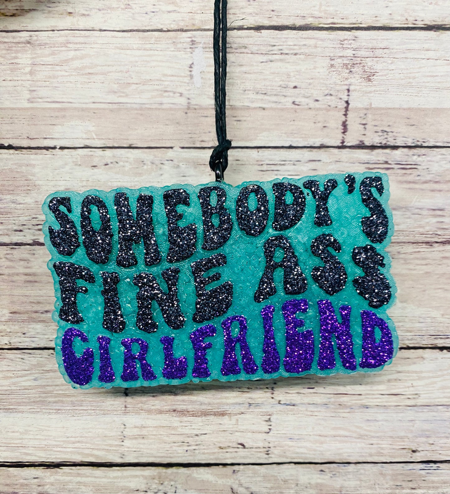 Somebody's Fine Ass Girlfriend