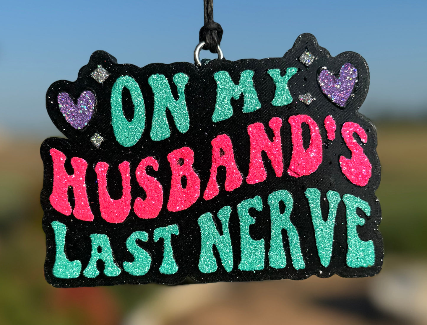 On My Husband's Last Nerve
