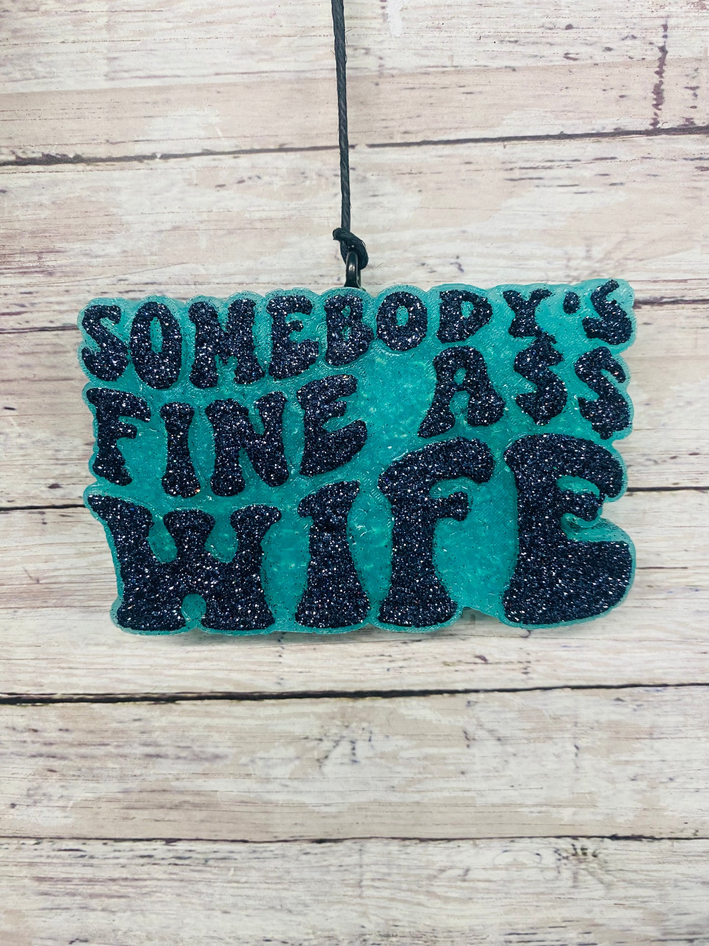 Somebody's Fine Ass Wife