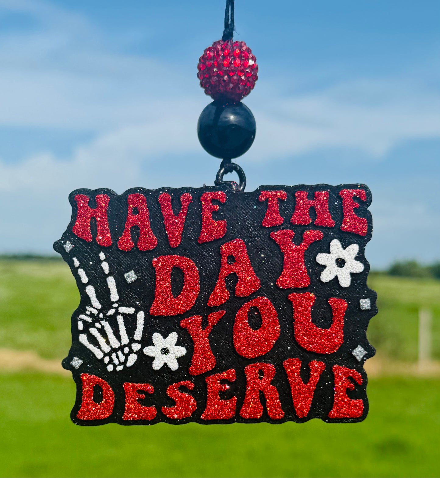 Have the Day You Deserve