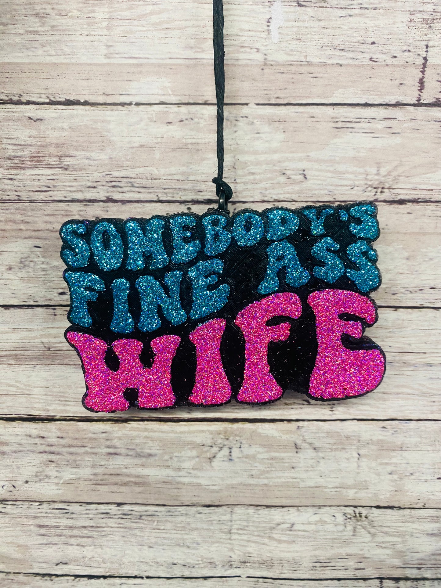 Somebody's Fine Ass Wife