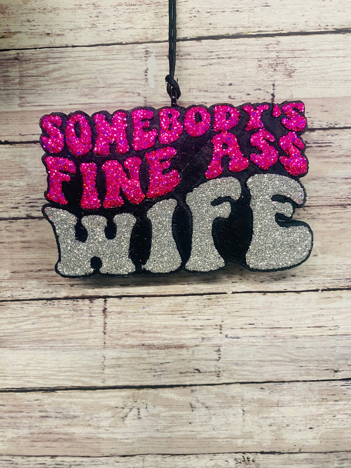 Somebody's Fine Ass Wife