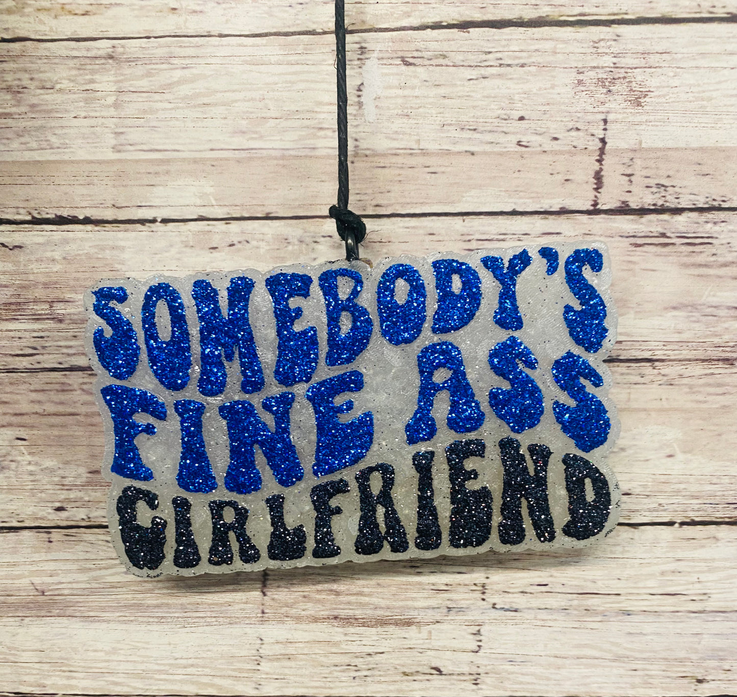 Somebody's Fine Ass Girlfriend