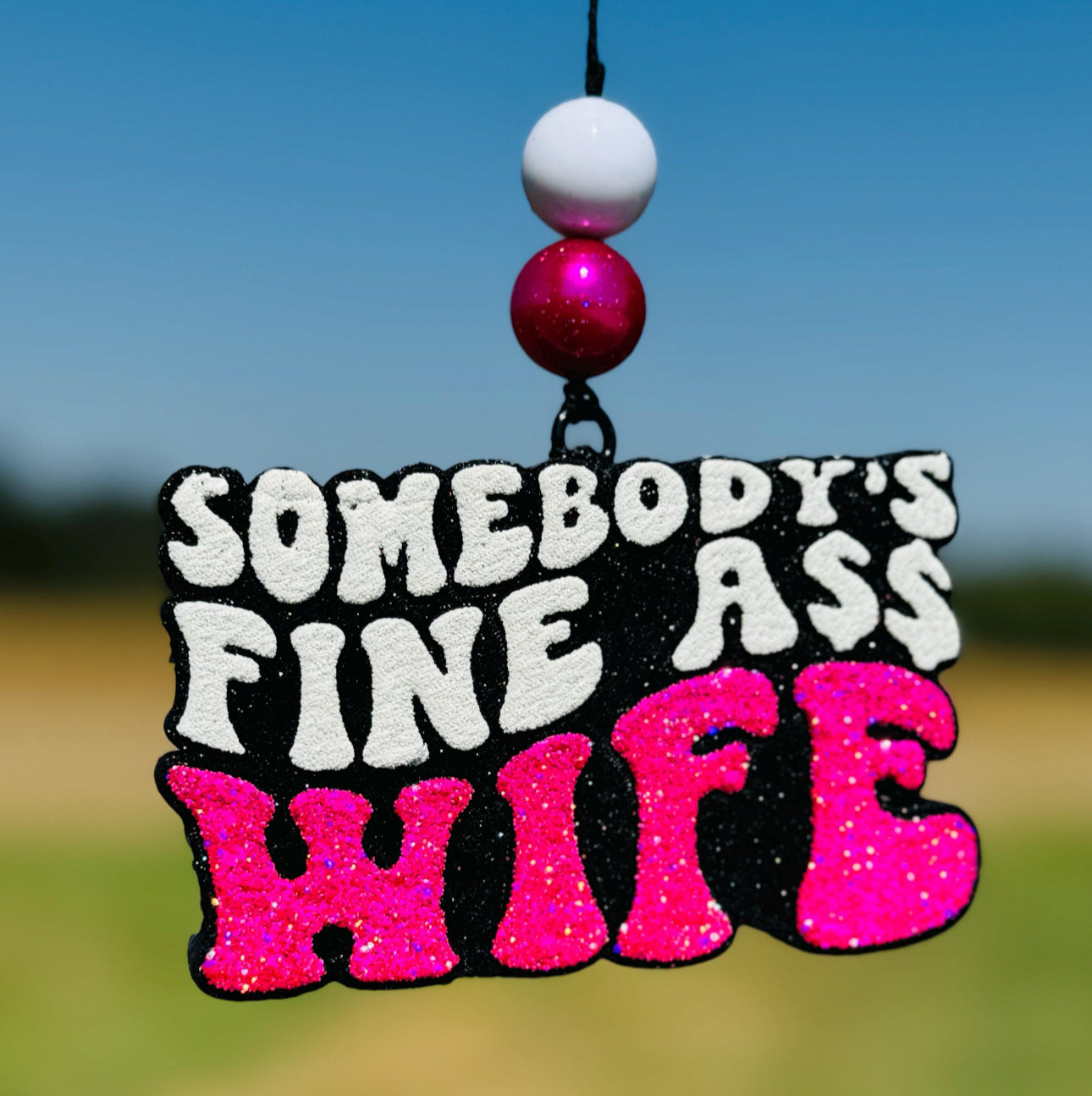 Somebody's Fine Ass Wife