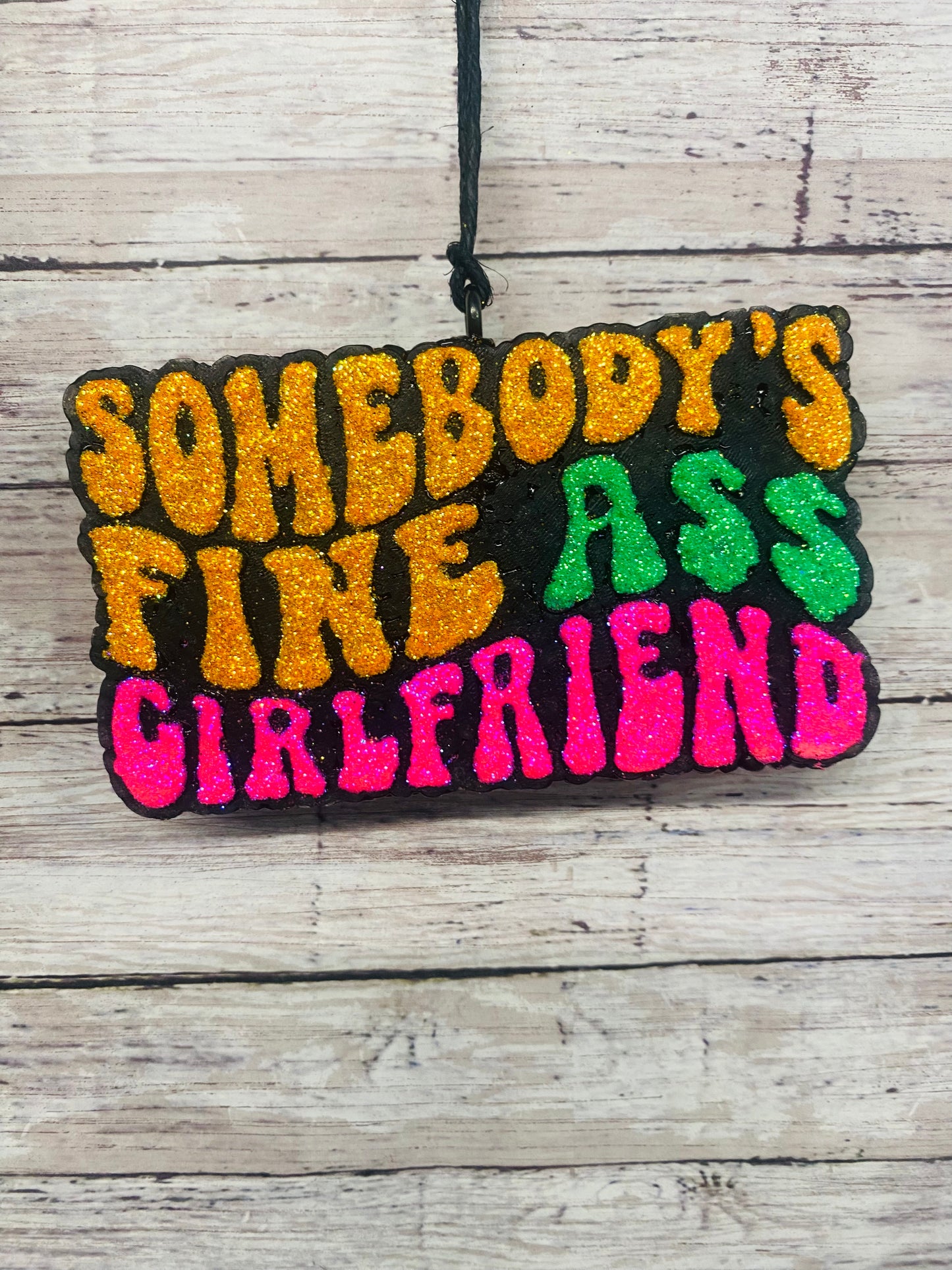 Somebody's Fine Ass Girlfriend