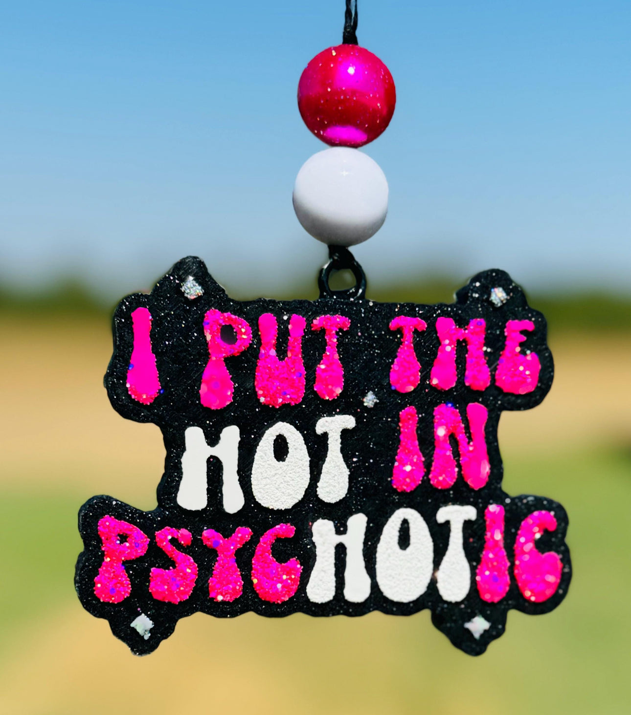 I Put the HOT in Psychotic