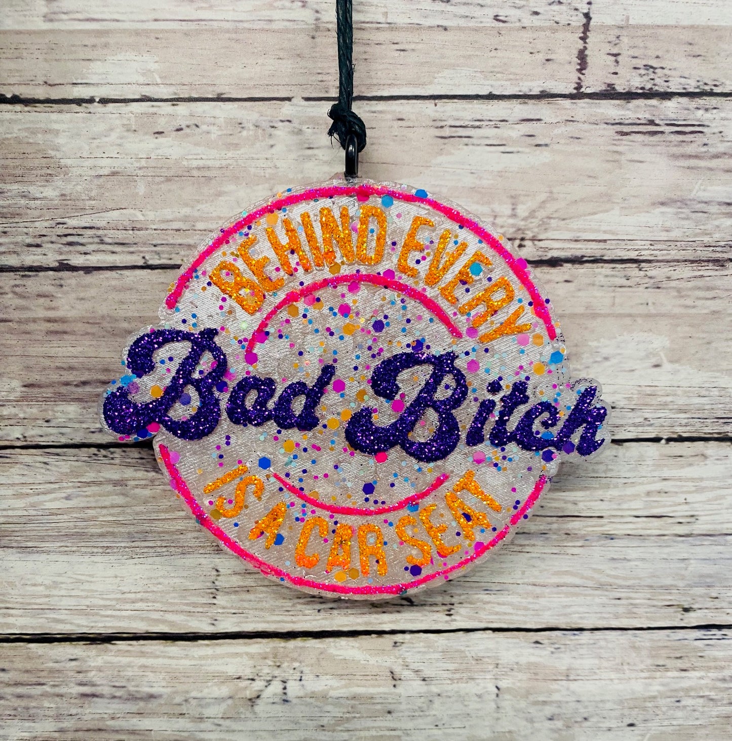 Behind Every Bad B*tch is a Carseat