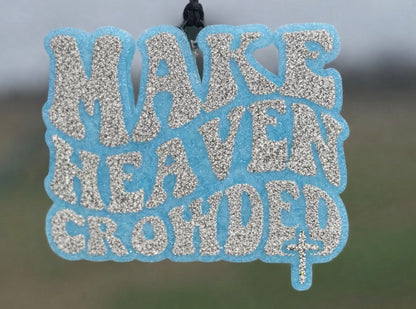 Make Heaven Crowded
