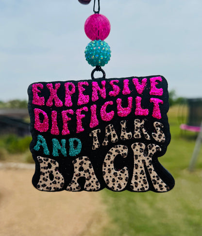 Expensive Difficult & Talks Back