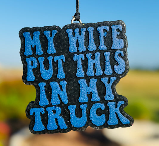 My Wife Put This in My Truck