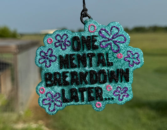 One Mental Breakdown Later