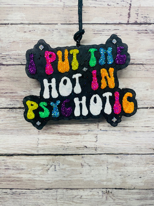 RTS-I put the HOT in Psychotic- Volcano Scent