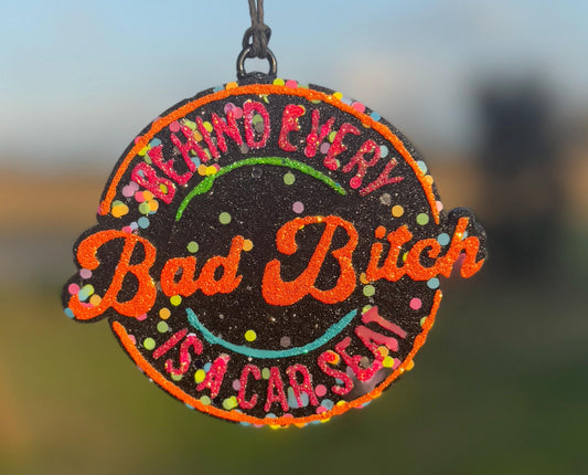 Behind Every Bad B*tch is a Carseat