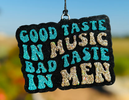 Good Taste in Music, Bad Taste in Men