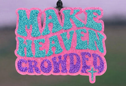 Make Heaven Crowded
