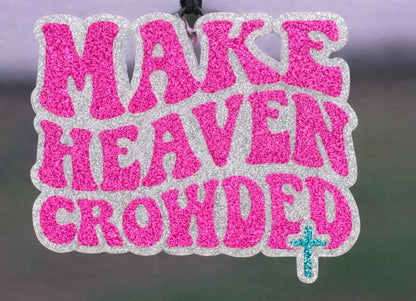 Make Heaven Crowded