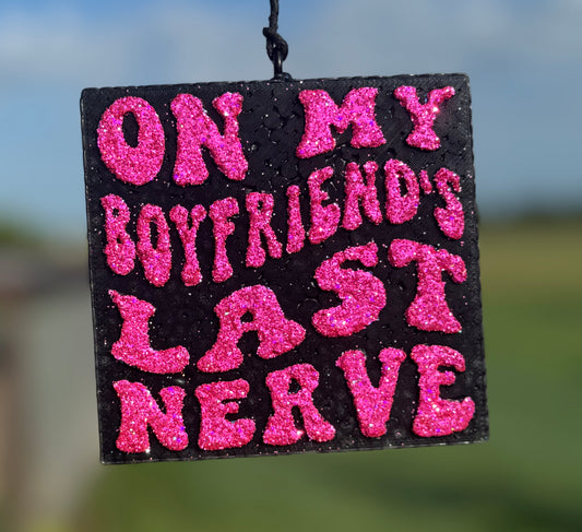RTS-On My Boyfriend's Last Nerve- Pina Colada Scent