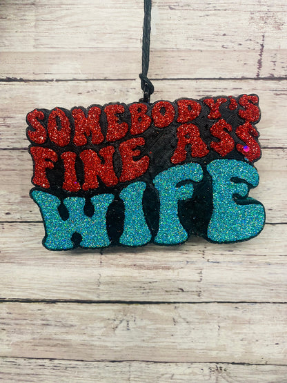 Somebody's Fine Ass Wife