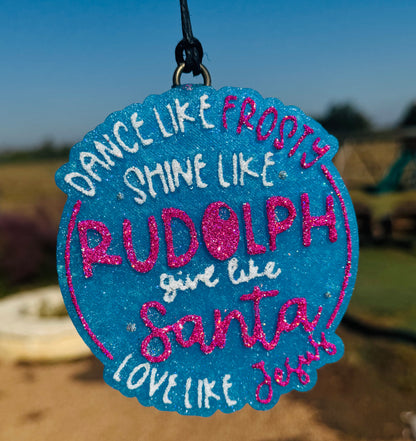 Dance Like Frosty, Shine Like Rudolph, Give Like Santa, Love Like Jesus