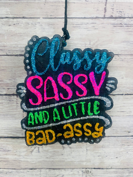 Classy Sassy and a Little Bad Assy